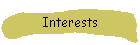 Interests